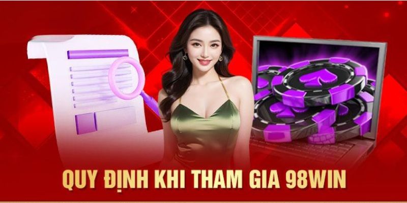 Quy định cần thực hiện khi nạp tiền 98WIN