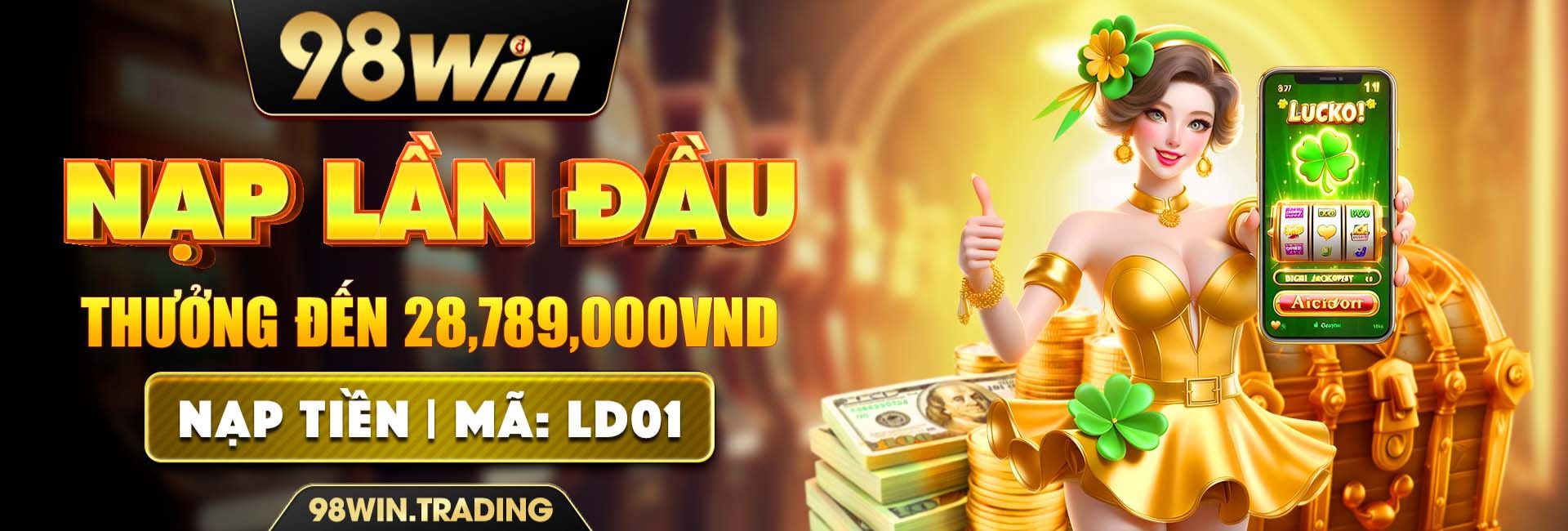 Khuyến mãi nạp lần đầu tại 98win